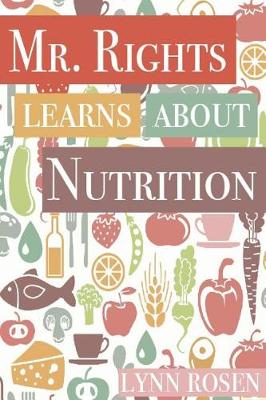 Book cover for Mr. Rights Learns About Nutrition