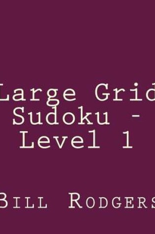 Cover of Large Grid Sudoku - Level 1