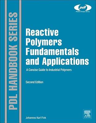 Book cover for Reactive Polymers Fundamentals and Applications: A Concise Guide to Industrial Polymers