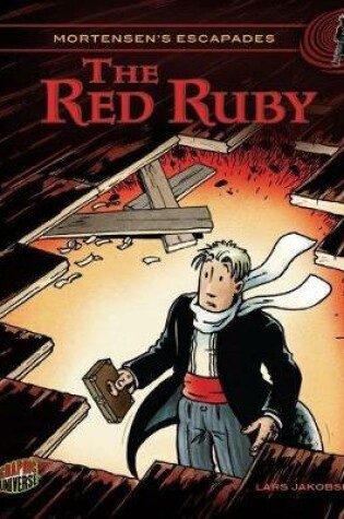 Cover of Mortensen's Escapades Bk 3: The Red Ruby