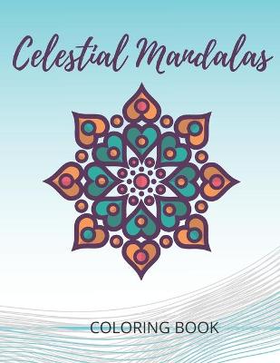 Book cover for Celestial Mandalas Coloring Book