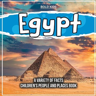 Book cover for Egypt A Variety Of Facts 2nd Grade Children's Book