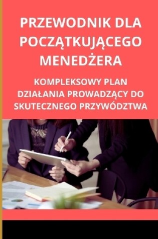 Cover of Przewodnik dla początkującego menedżera