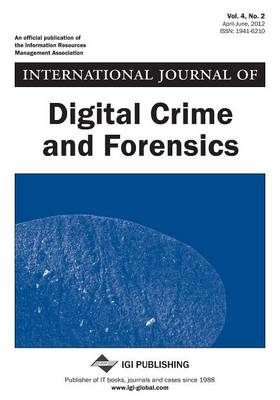 Book cover for International Journal of Digital Crime and Forensics, Vol 4 ISS 2