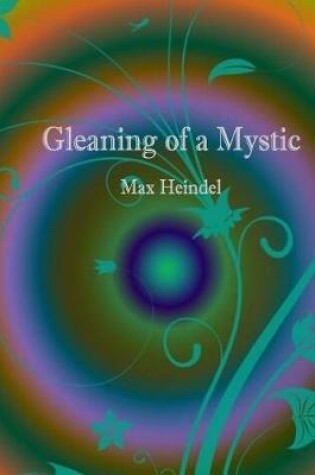 Cover of Gleaning of a Mystic