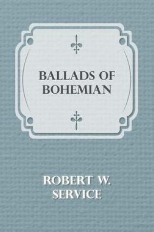 Cover of Ballads of a Bohemian