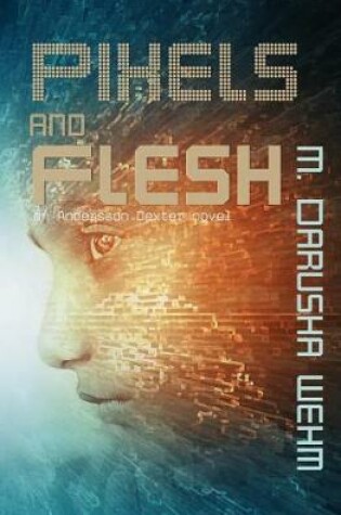 Cover of Pixels and Flesh