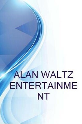 Cover of Alan Waltz Entertainment, Event Productions, Professional Emcee, Disc Jockey