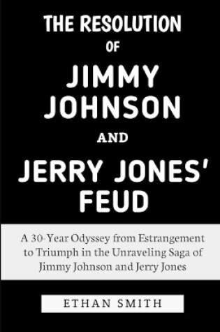 Cover of The Resolution of Jimmy Johnson and Jerry Jones' Feud