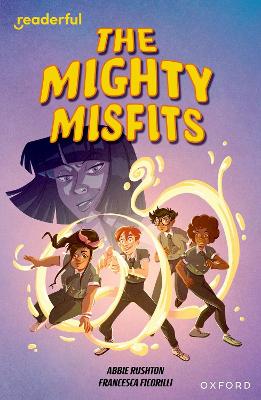 Book cover for Readerful Independent Library: Oxford Reading Level 16: The Mighty Misfits