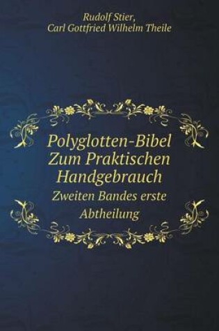 Cover of Polyglotten-Bibel Zum Praktischen Handgebrauch Zweiten Bandes erste Abtheilung