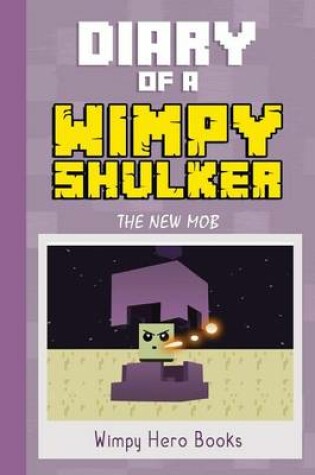 Cover of Diary of a Wimpy Shulker