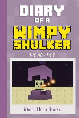 Book cover for Diary of a Wimpy Shulker