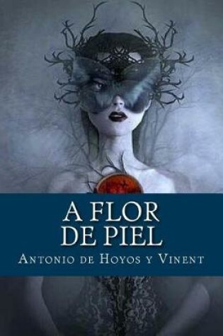 Cover of A Flor de Piel (Spanish Edition)