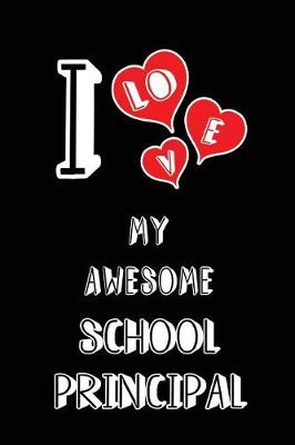 Book cover for I Love My Awesome School Principal