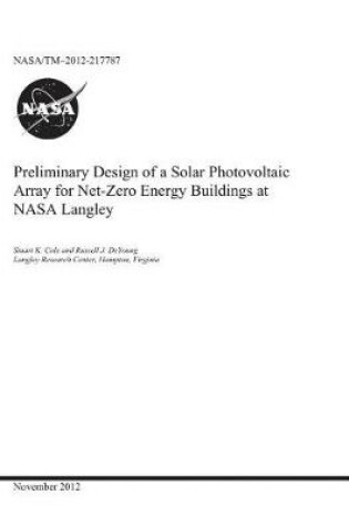 Cover of Preliminary Design of a Solar Photovoltaic Array for Net-Zero Energy Buildings at NASA Langley