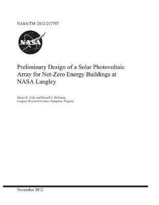 Book cover for Preliminary Design of a Solar Photovoltaic Array for Net-Zero Energy Buildings at NASA Langley