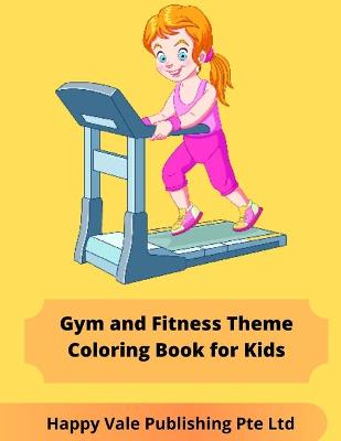 Book cover for Gym and Fitness Theme Coloring Book for Kids