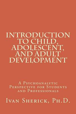 Book cover for Introduction to Child, Adolescent, and Adult Development