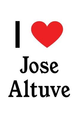 Book cover for I Love Jose Altuve