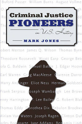 Book cover for Criminal Justice Pioneers in U.S. History