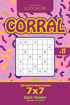 Cover of Sudoku Corral - 200 Hard to Master Puzzles 7x7 (Volume 17)