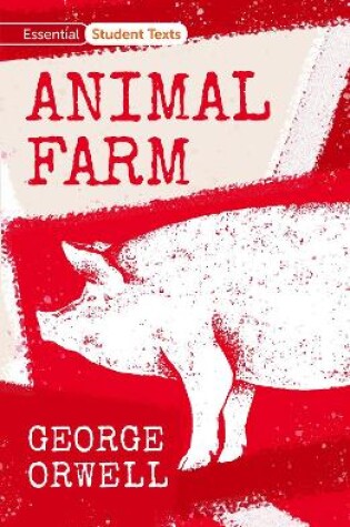 Cover of Essential Student Texts: Animal Farm