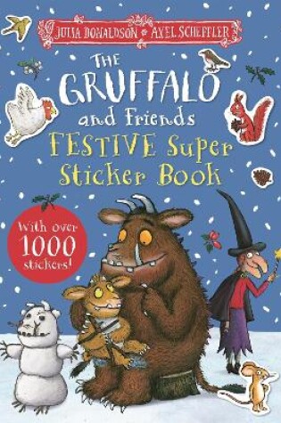 Cover of The Gruffalo and Friends Festive Super Sticker Book
