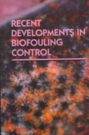 Cover of Recent Developments in Biofouling Control