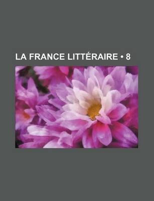 Book cover for La France Litteraire (8)