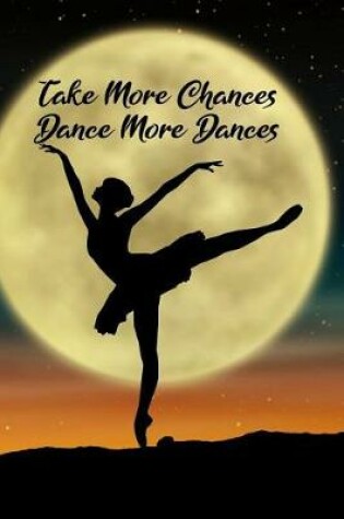 Cover of Take More Chances Dance More Dances