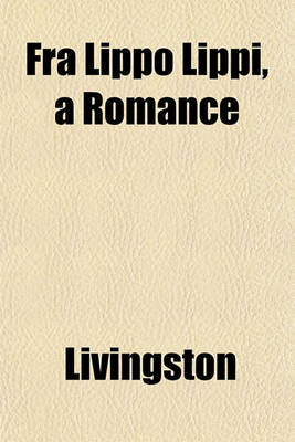 Book cover for Fra Lippo Lippi, a Romance