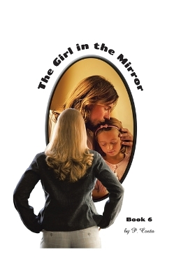 Book cover for The Girl in the Mirror Book 6