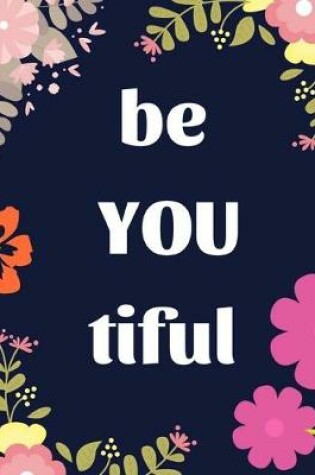 Cover of Be YOU Tiful