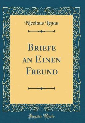 Book cover for Briefe an Einen Freund (Classic Reprint)