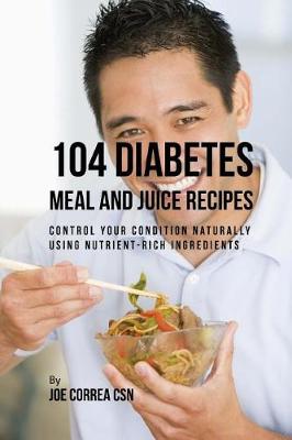 Book cover for 104 Diabetes Meal and Juice Recipes