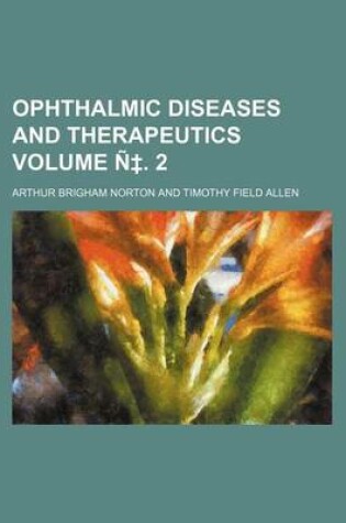 Cover of Ophthalmic Diseases and Therapeutics Volume N . 2