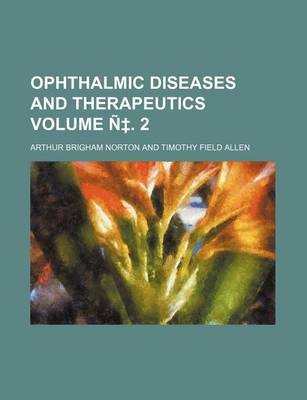 Book cover for Ophthalmic Diseases and Therapeutics Volume N . 2