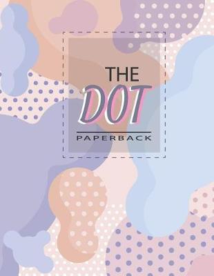 Book cover for The Dot Paper Paperback
