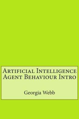 Cover of Artificial Intelligence Agent Behaviour Intro