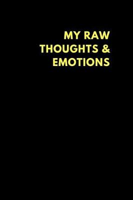 Book cover for My Raw Thoughts & Emotions