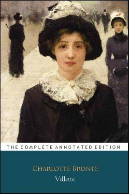 Book cover for Villette by Charlotte Bronte (Victorian Literature & Fictional Romance Novel) "The New Annotated Classic Edition"