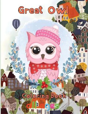 Book cover for Great owl Coloring Book all ages