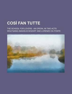 Book cover for Cosi Fan Tutte; The School for Lovers