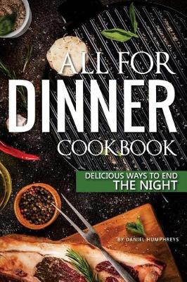 Book cover for All for Dinner Cookbook