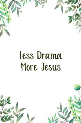 Book cover for Less Drama More Jesus