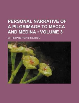 Book cover for Personal Narrative of a Pilgrimage to Mecca and Medina (Volume 3)