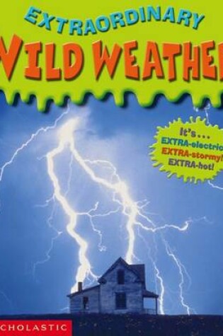 Cover of Extraordinary: Wild Weather