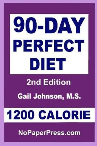 Cover of 90-Day Perfect Diet - 1200 Calorie