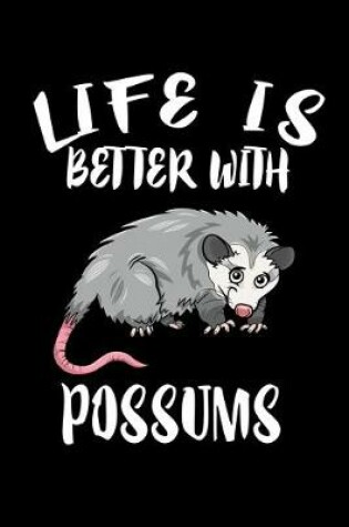 Cover of Life Is Better With Possums